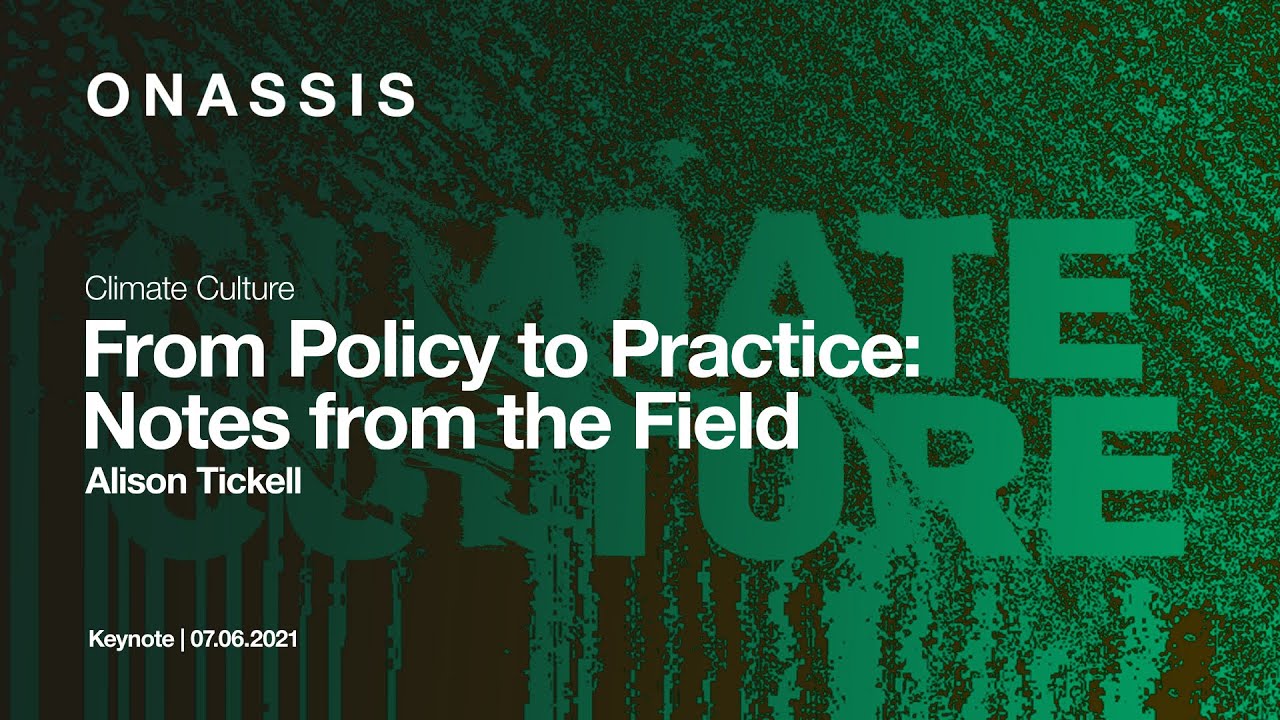 Keynote: From Policy to Practice: Notes from the field, Alison Tickell | Climate Culture