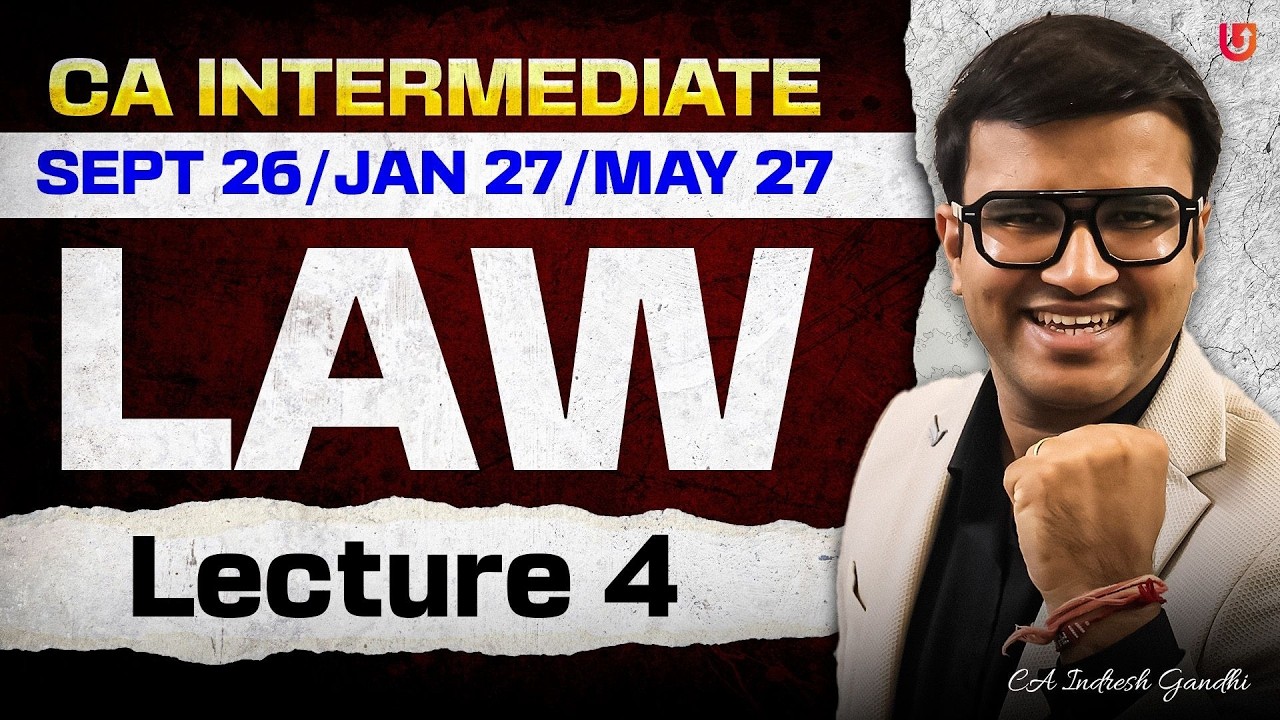 CA Inter Law Regular Batch for sept 26 / Jan 27 | Lecture 4 | Indresh Gandhi