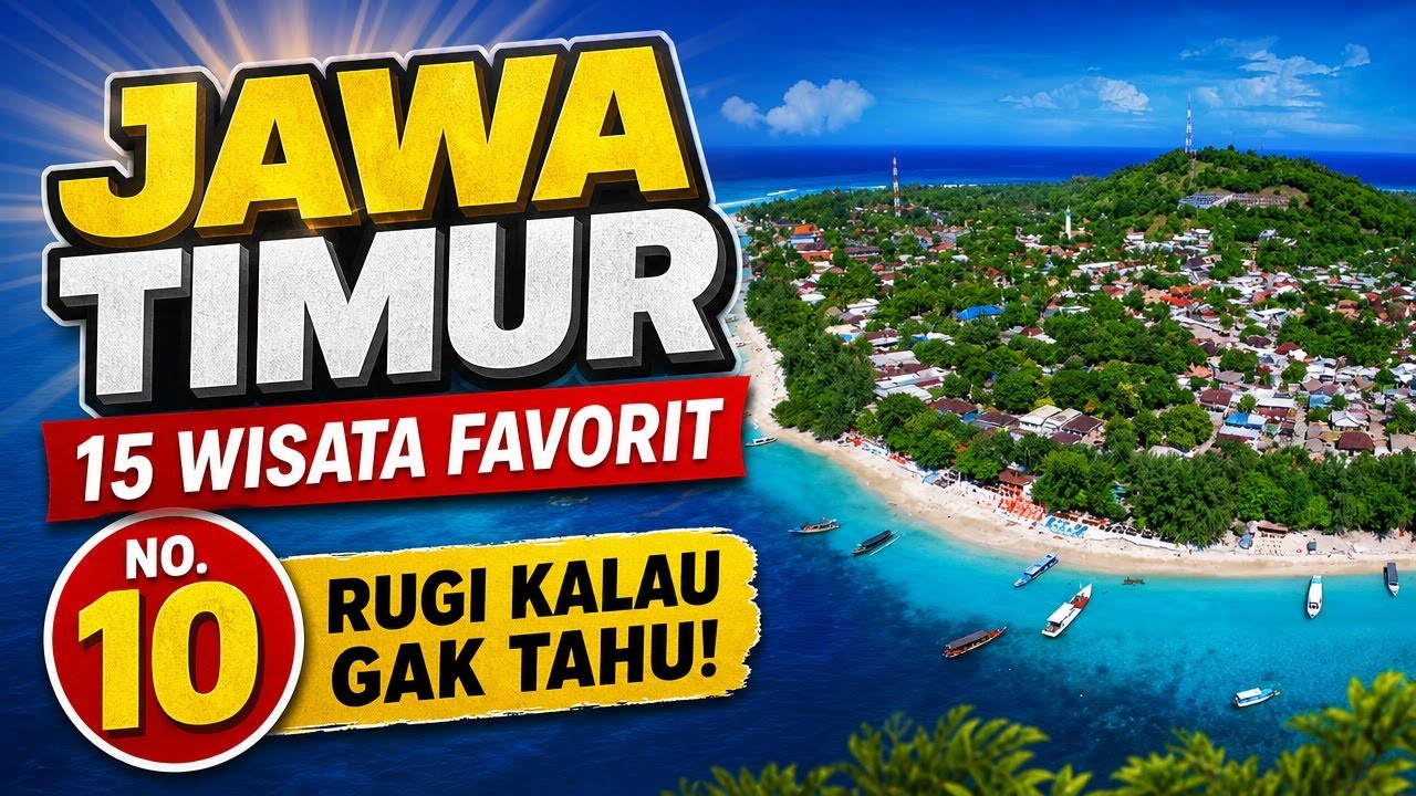 15 Tempat Wisata Jawa Timur Terfavorit...No 10 Rugi Kalau kamu Gak tahu...!