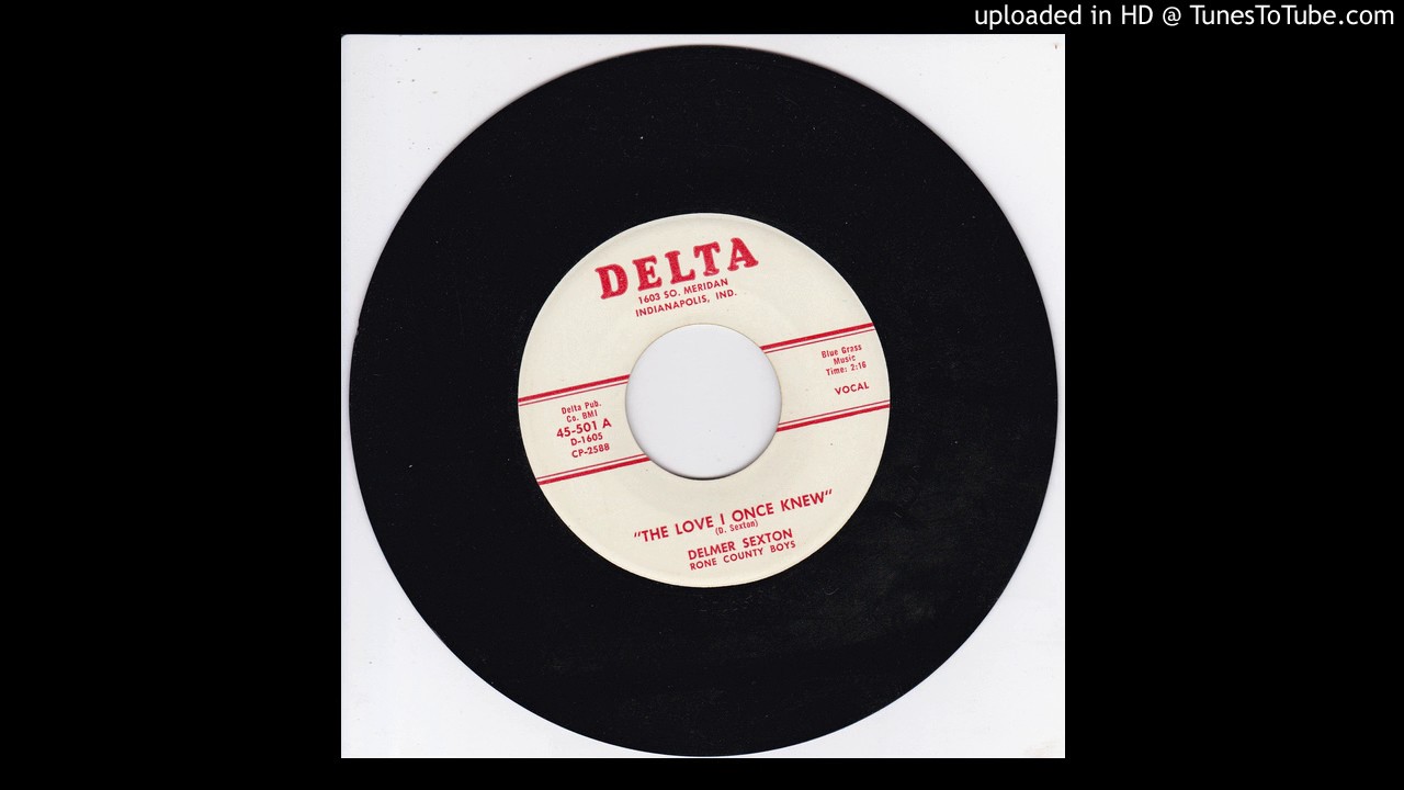 Delmer Sexton - The love I once knew