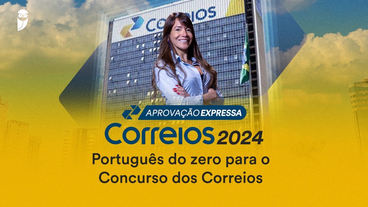 Aprovação Expressa Correios 2024 - Português do zero para o Concurso dos Correios