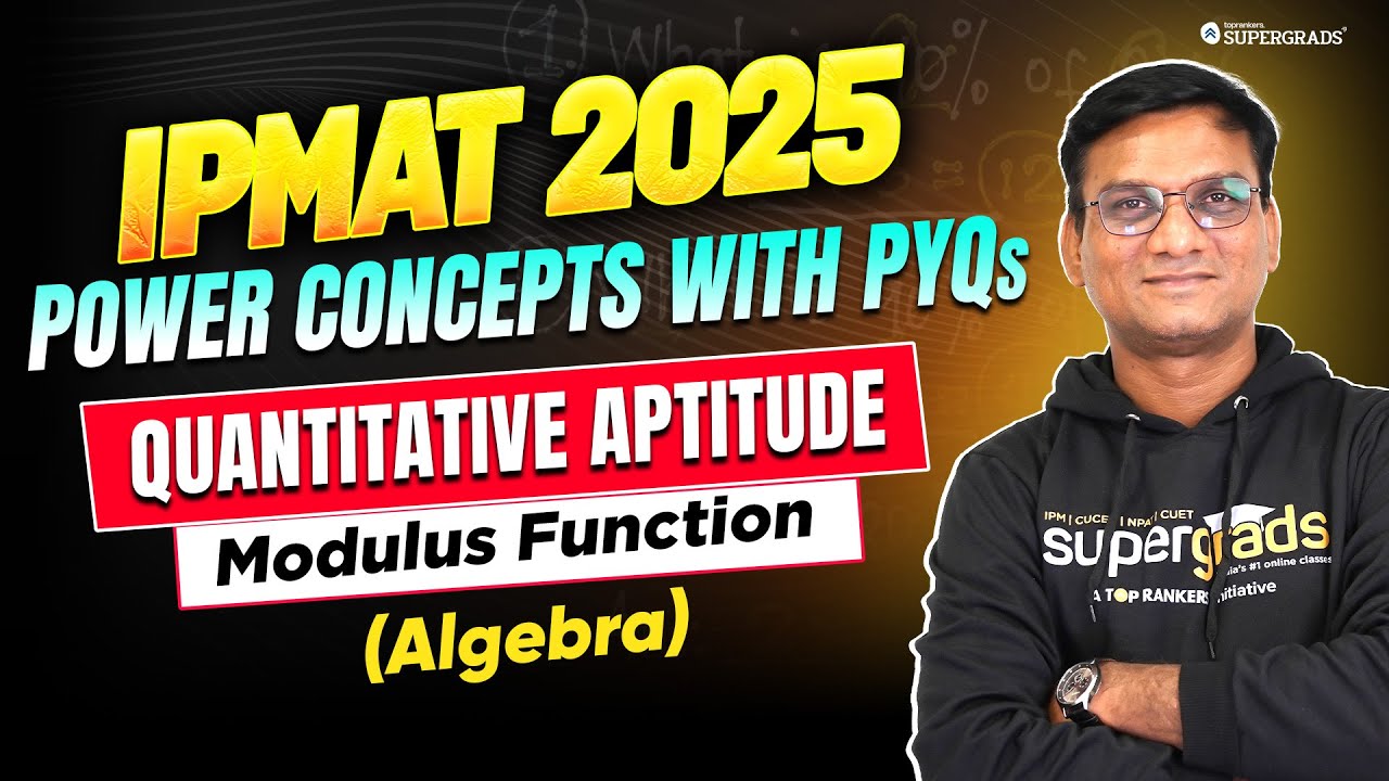 Modulus Function (Algebra)  - Concepts & IPMAT PYQs | Quantitative Aptitude for IPMAT 2025
