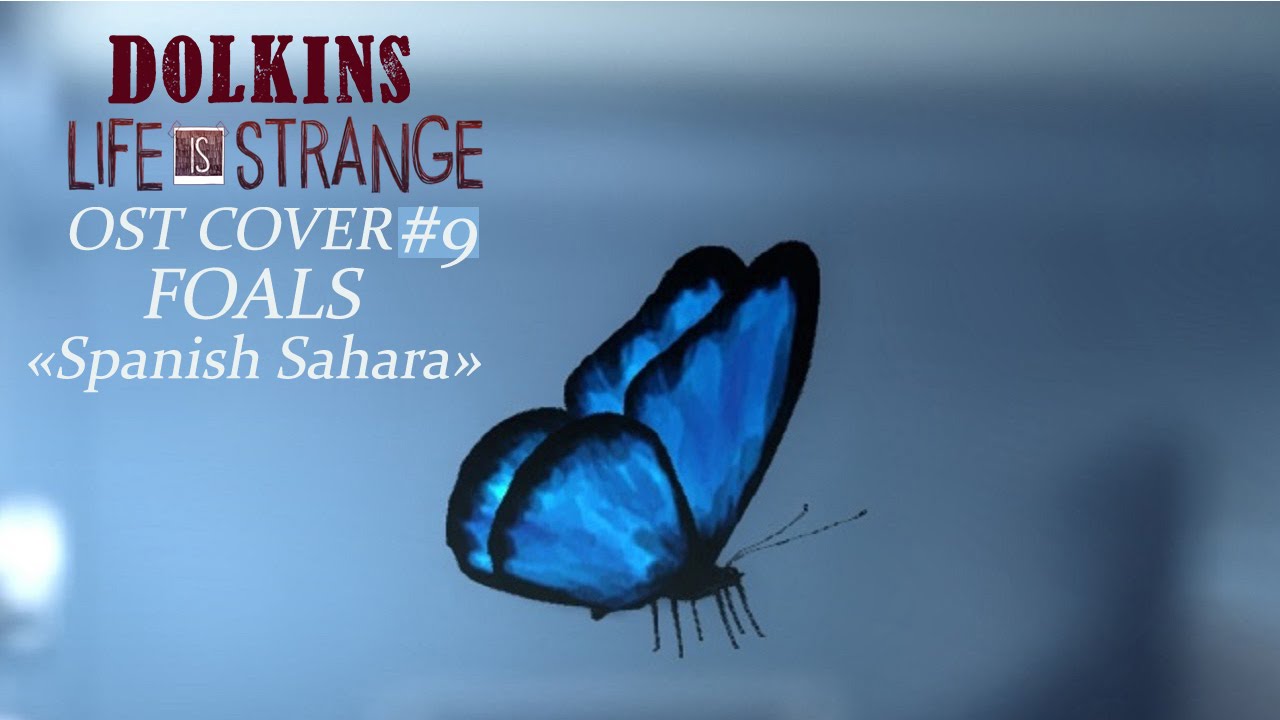 OST Life is Strange #9 FOALS 