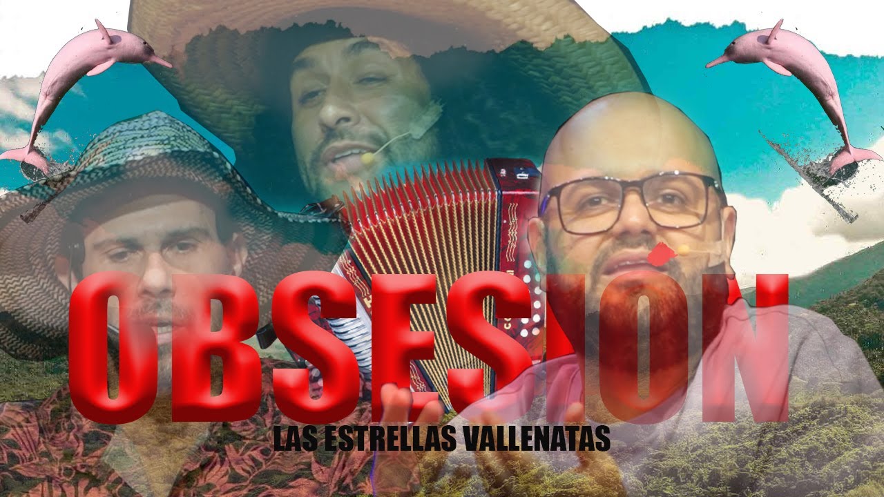 VAYA A TERAPIA! (Obsesión - Estrellas vallenatas)