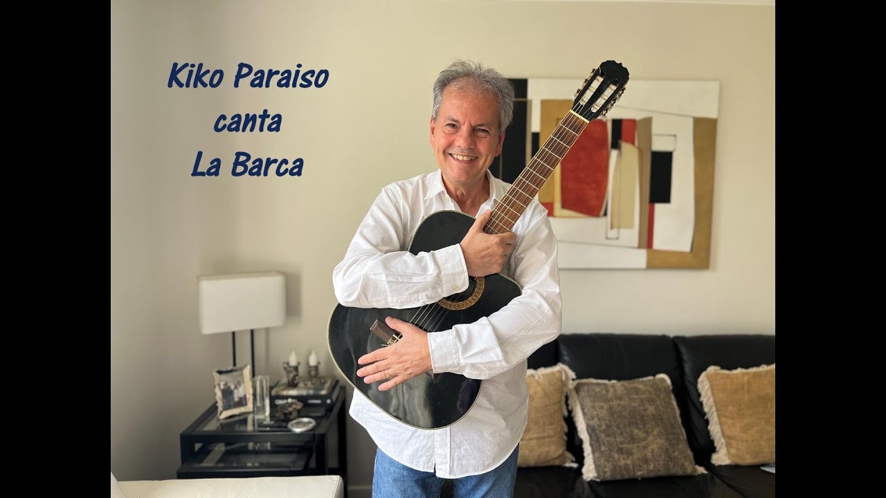 La Barca-Roberto Cantoral | Por Kiko Paraiso Violão e Voz