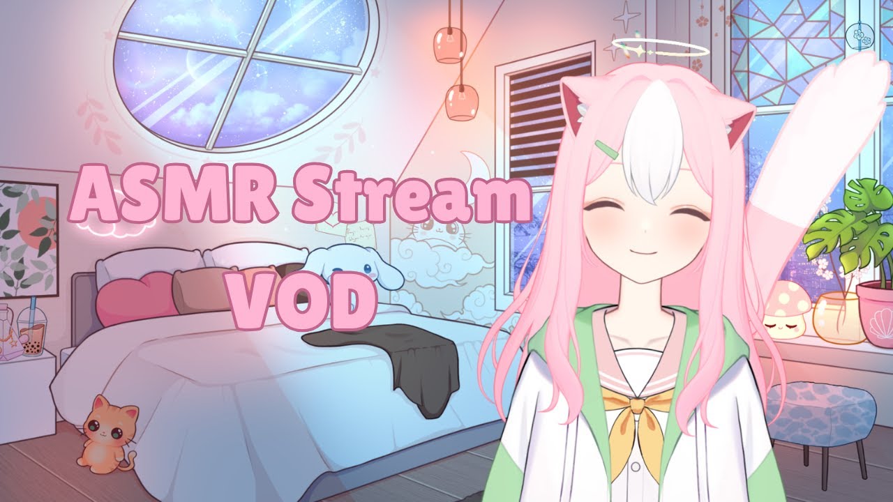 【VOD】Relax with me!!!! 🍡💗 【Catgirl ASMR】