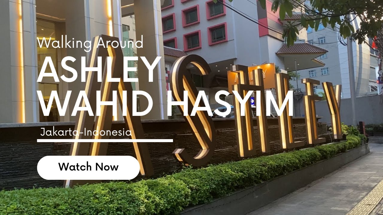 Ashley Jakarta Wahid Hasyim || Walking Around