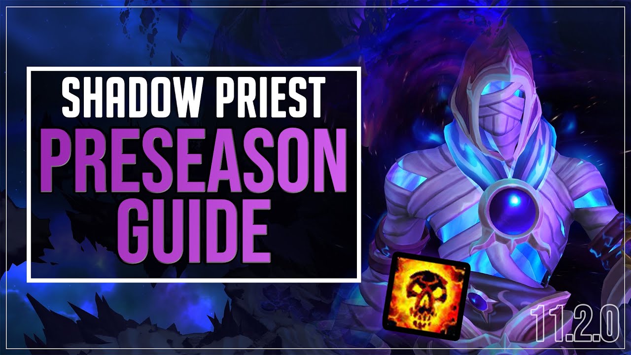 Shadow Priest Pre-Season Survival Guide (11.2) [Season 3]