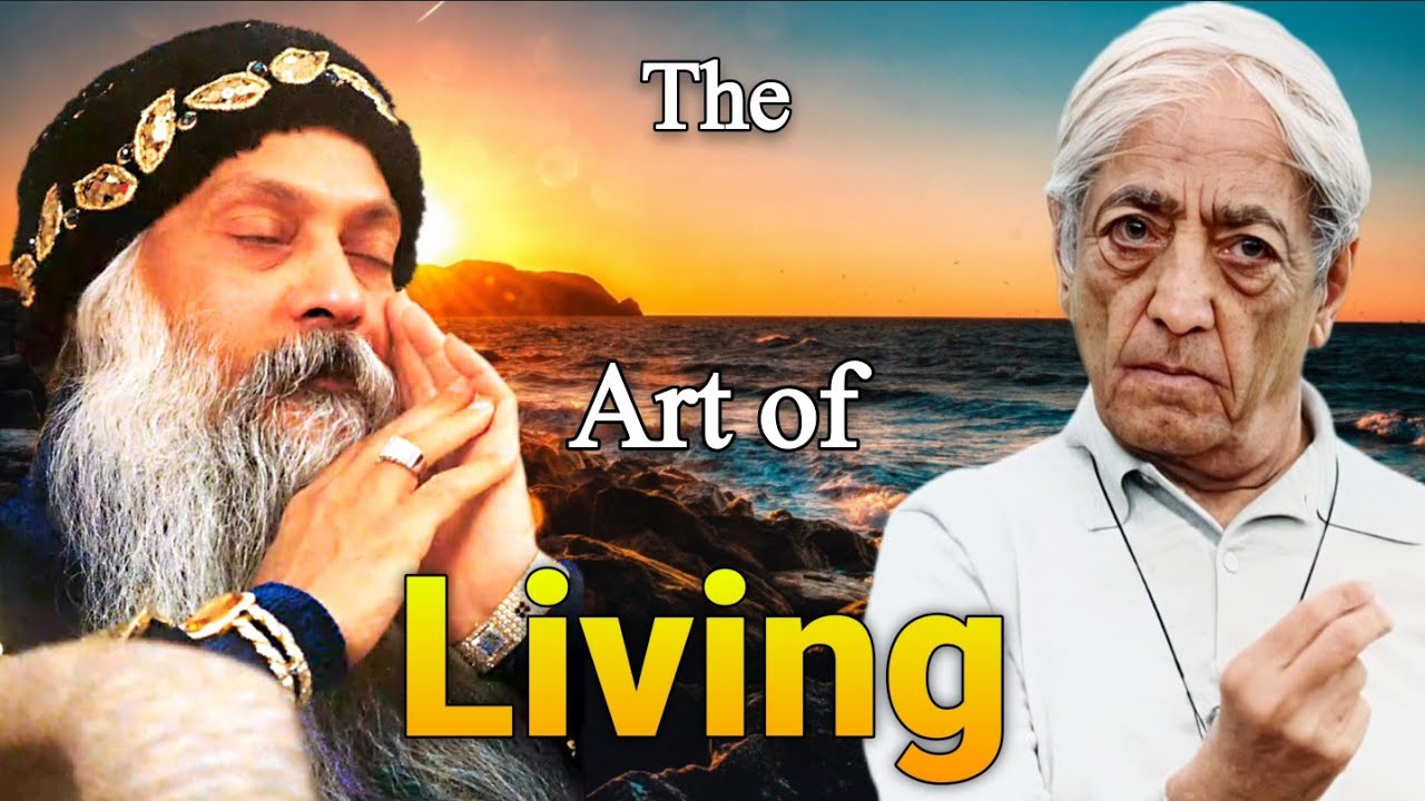 The Art of Living: Truth, Simplicity, and Inner Freedom By J. Krishnamurti &times; Osho