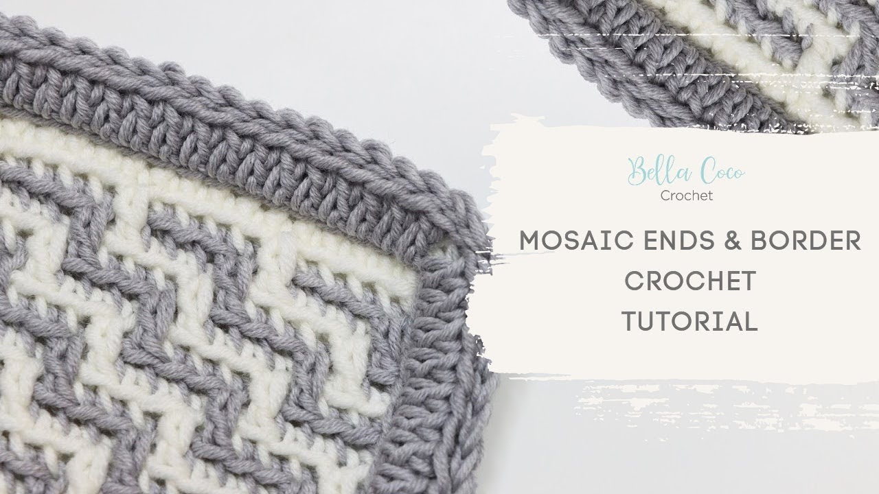 Mosaic Crochet | Ends & ENVELOPE BORDER | Bella Coco Crochet | Techniques to save you time!
