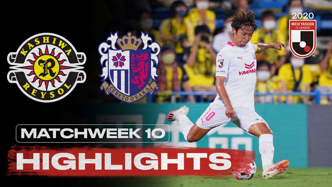 Kashiwa Reysol 1-3 Cerezo Osaka | Matchweek 10 | 2020 | J1 League