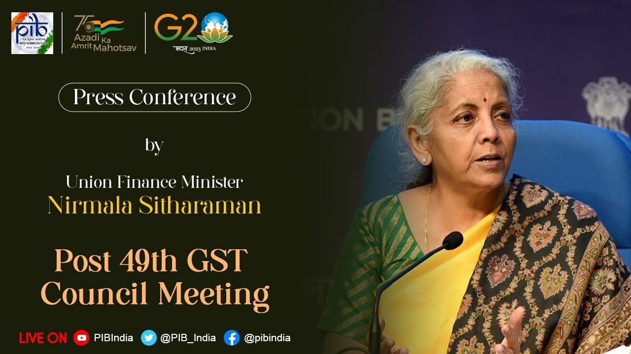 Press Conference by Union Finance Minister Nirmala Sitharaman Post 49th GST Council Meeting