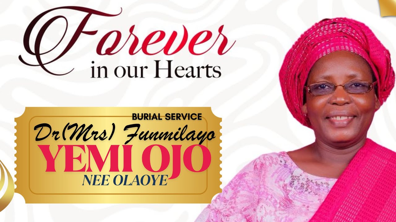 Funeral Service of Dr (Mrs.) Funmilayo Yemi Ojo (Nee Olaoye)
