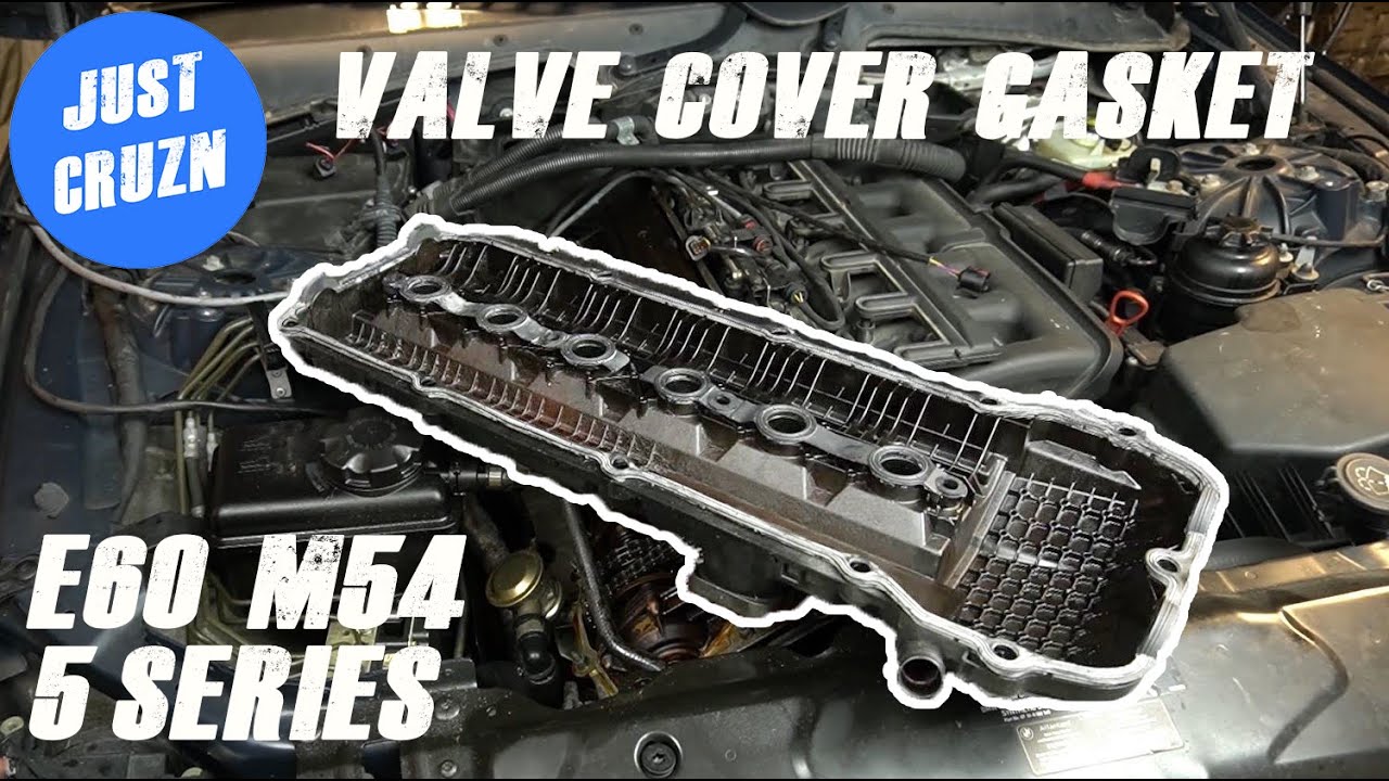E60 5 Series : M54 Valve cover gasket replacement