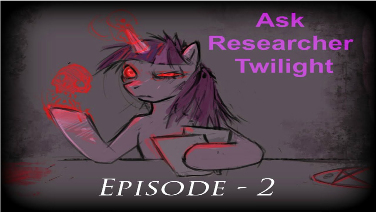 Ask Researcher Twilight Episode - 2