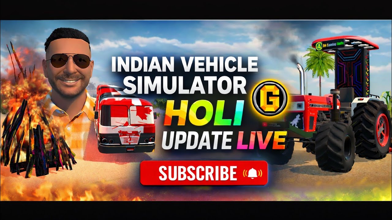 Indian Vehicle Simulator Holi Update Live 🔥 | New Holi Update Gameplay | Tractor & Vehicles Test |