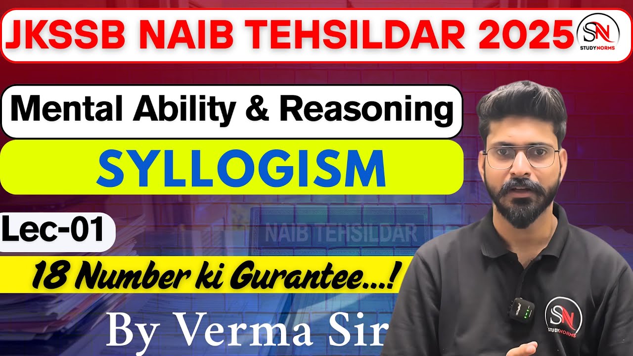 SYLLOGISM CLASS 01|| Mental Ability & Reasoning  || Naib Tehsildar 2025 ||Verma Sir