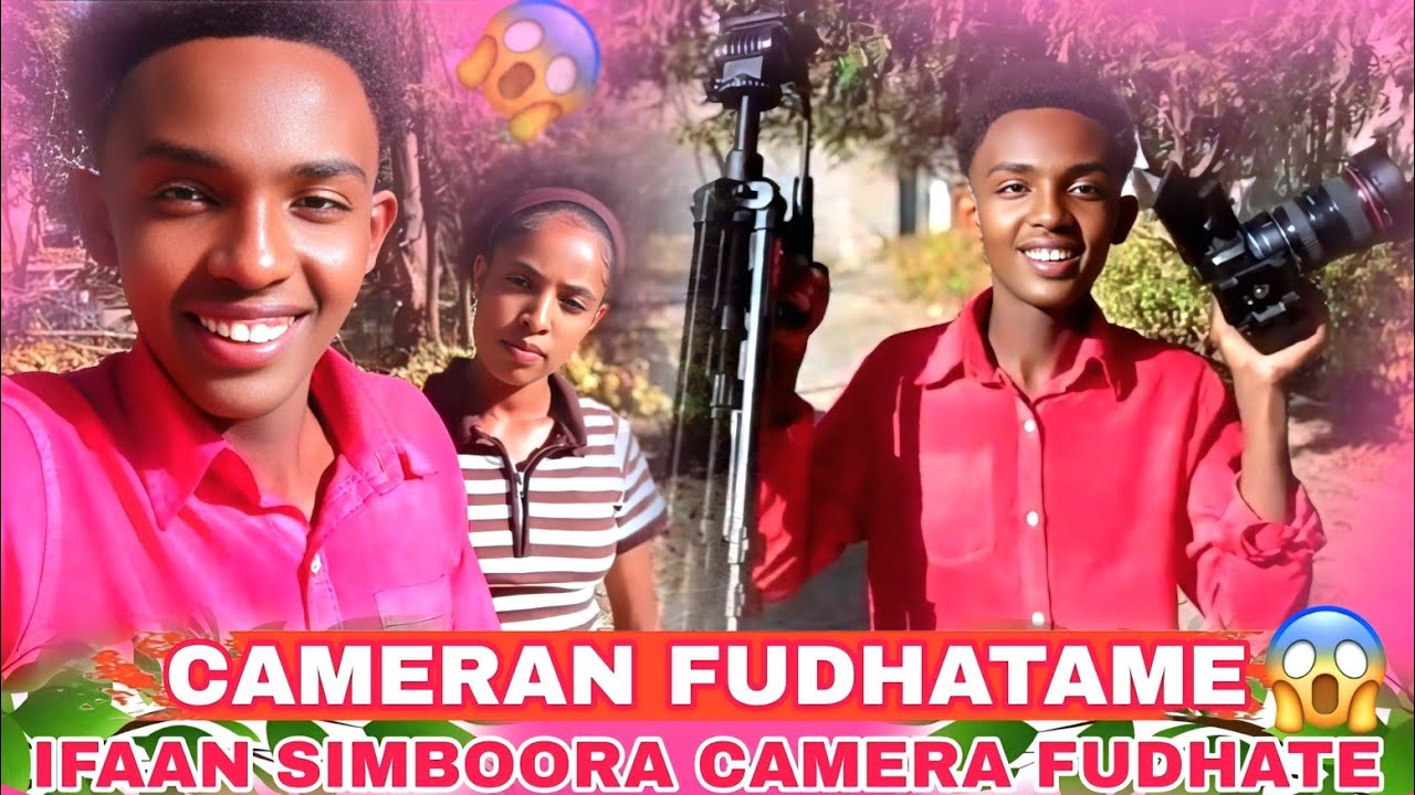 🛑IFAAN SIMBOORA CAMERA FUDHATEE DEEME😱DUBBIN AMMAA CIME KUNOO🙆‍♀️