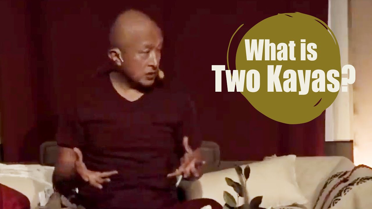 What is Two Kayas? ‒ Dzongsar Khyentse Rinpoche | 何謂二身？ ‒ 宗薩欽哲仁波切