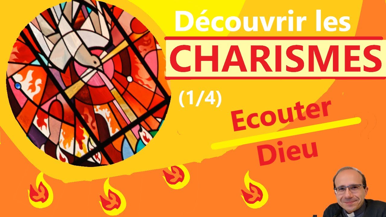D&eacute;couvrir les charismes 1/4 Ecouter l'Esprit Saint