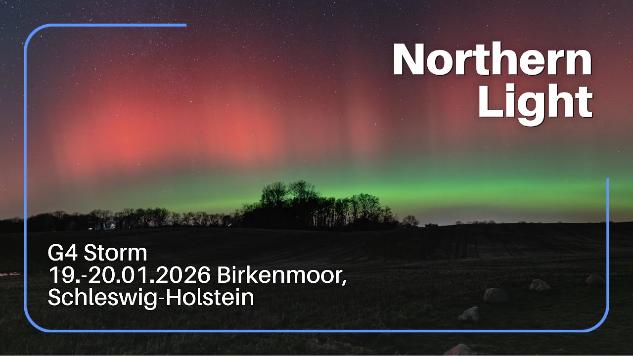 G4 Solar Storm 19.-20.01.2026 in Birkenmoor, Schleswig-Holstein
