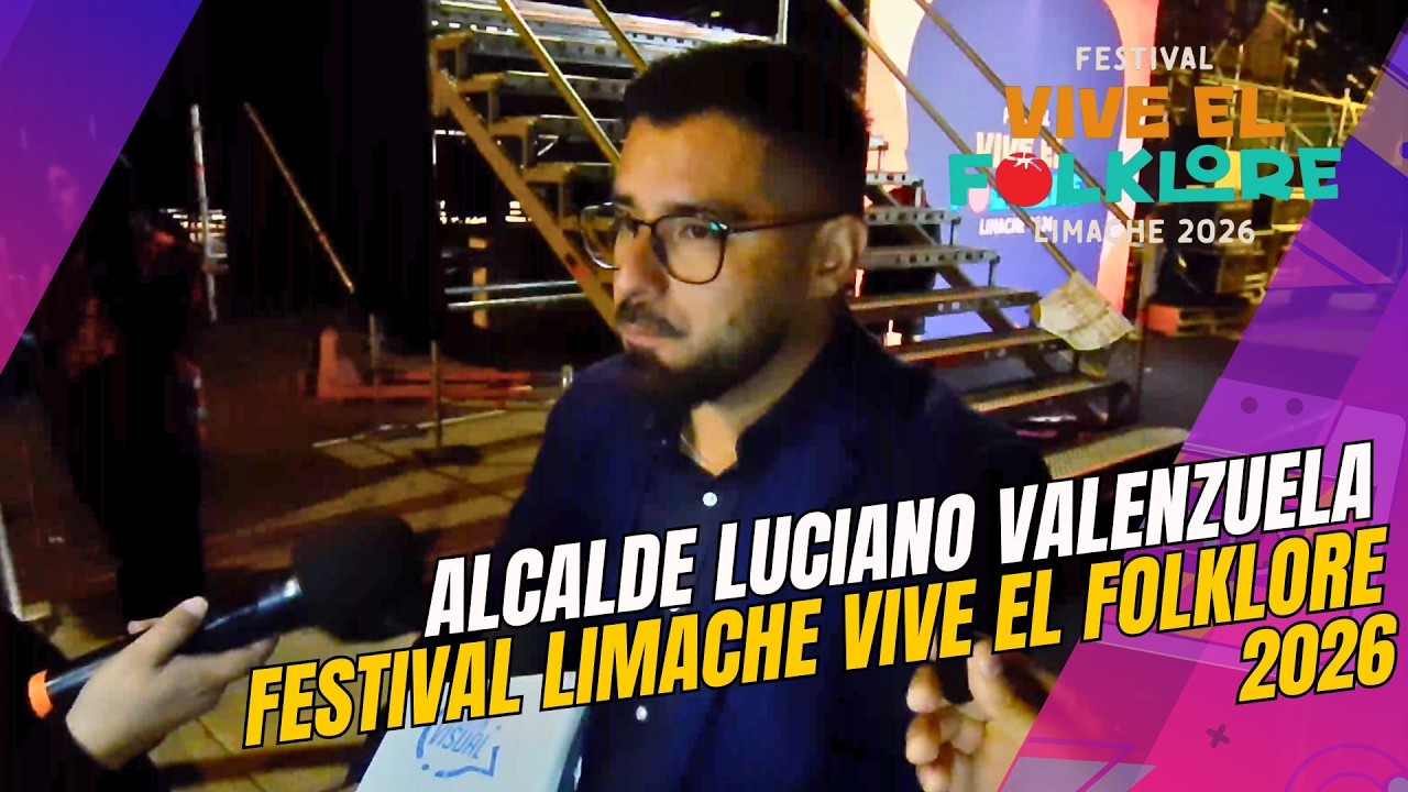 Alcalde LUCIANO VALENZUELA opina sobre la segunda noche del Festival LIMACHE Vive el Folklore 2026