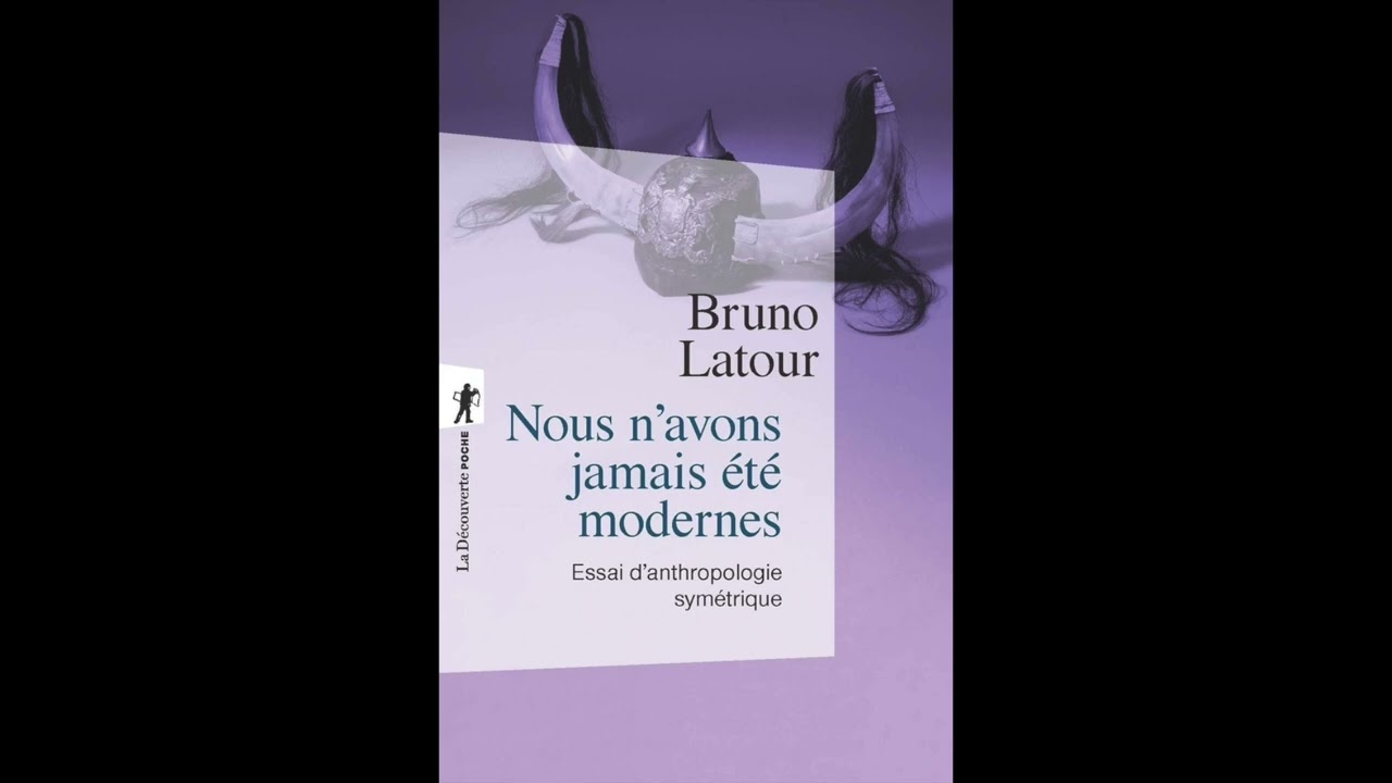 Bruno Latour – We Have Never Been Modern (1991) – Parts 2.4–2.6