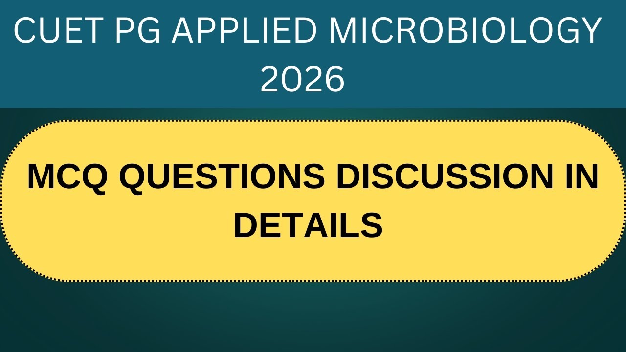 CUET PG APPLIED MICROBIOLOGY MCQ QUESTIONS DISCUSSION IN DETAILS 💯✅ #cuetpg2026 #cuet #cuet #cuetpg 