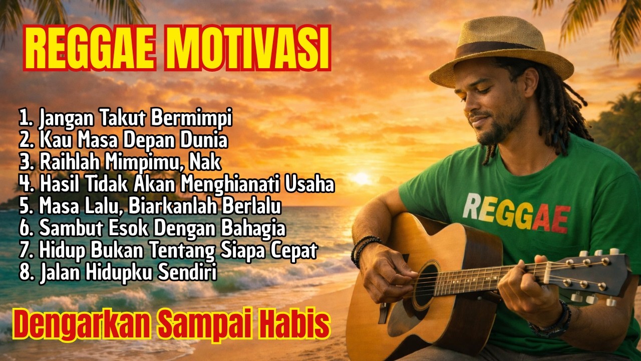 Reggae Motivasi - Jangan Takut Bermimpi - Dengarkan Sampai Habis