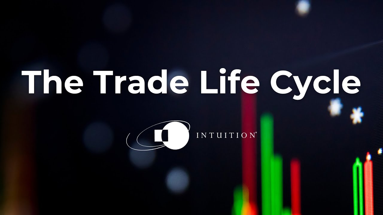 The Trade Life Cycle