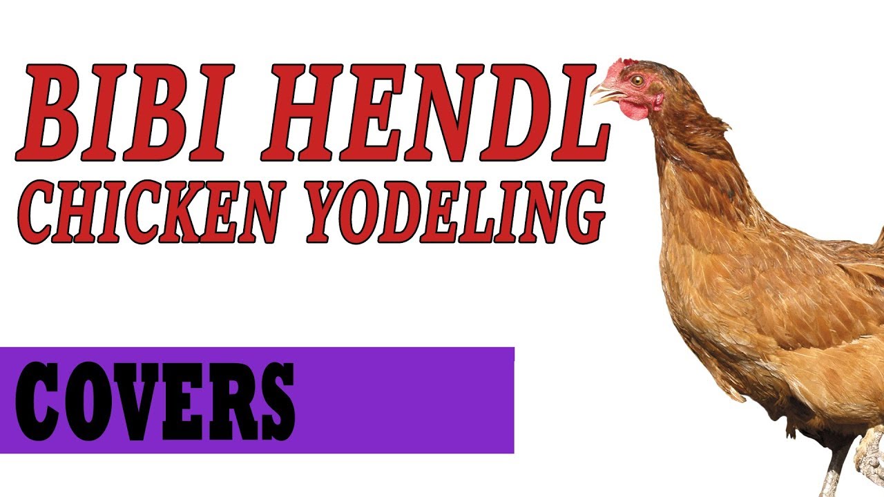 Cover: New Bibi Hendl (Chicken Yodeling)