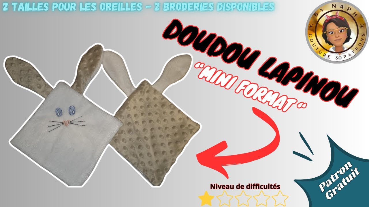 TUTO COUTURE SIMPLE - COUDRE UN MINI LAPINOU - UN DOUDOU POUR BEBE QUI RASSURE - 2 TAILLES FREE