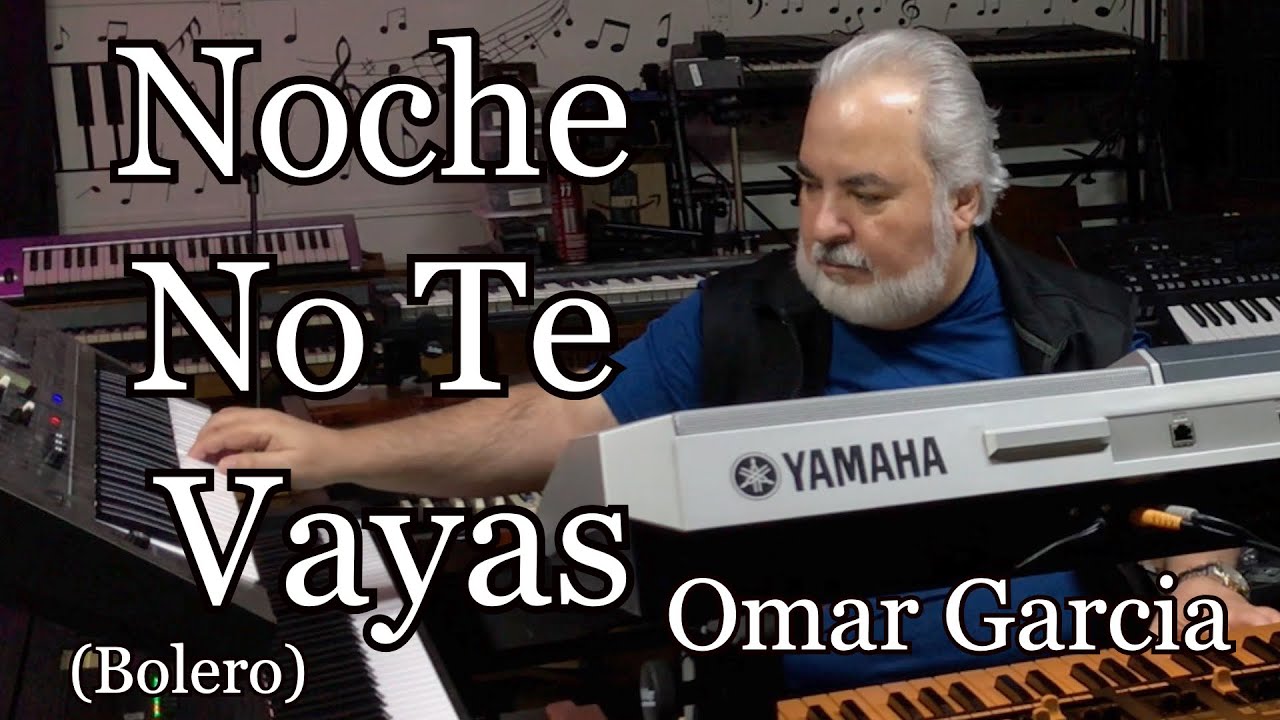 Noche No Te Vayas (SKX Version) OMAR GARCIA - ORGAN & KEYBOARDS