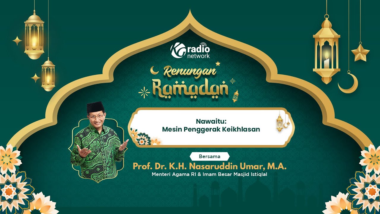 Nawaitu: Mesin Penggerak Keikhlasan || Renungan Ramadan 2026