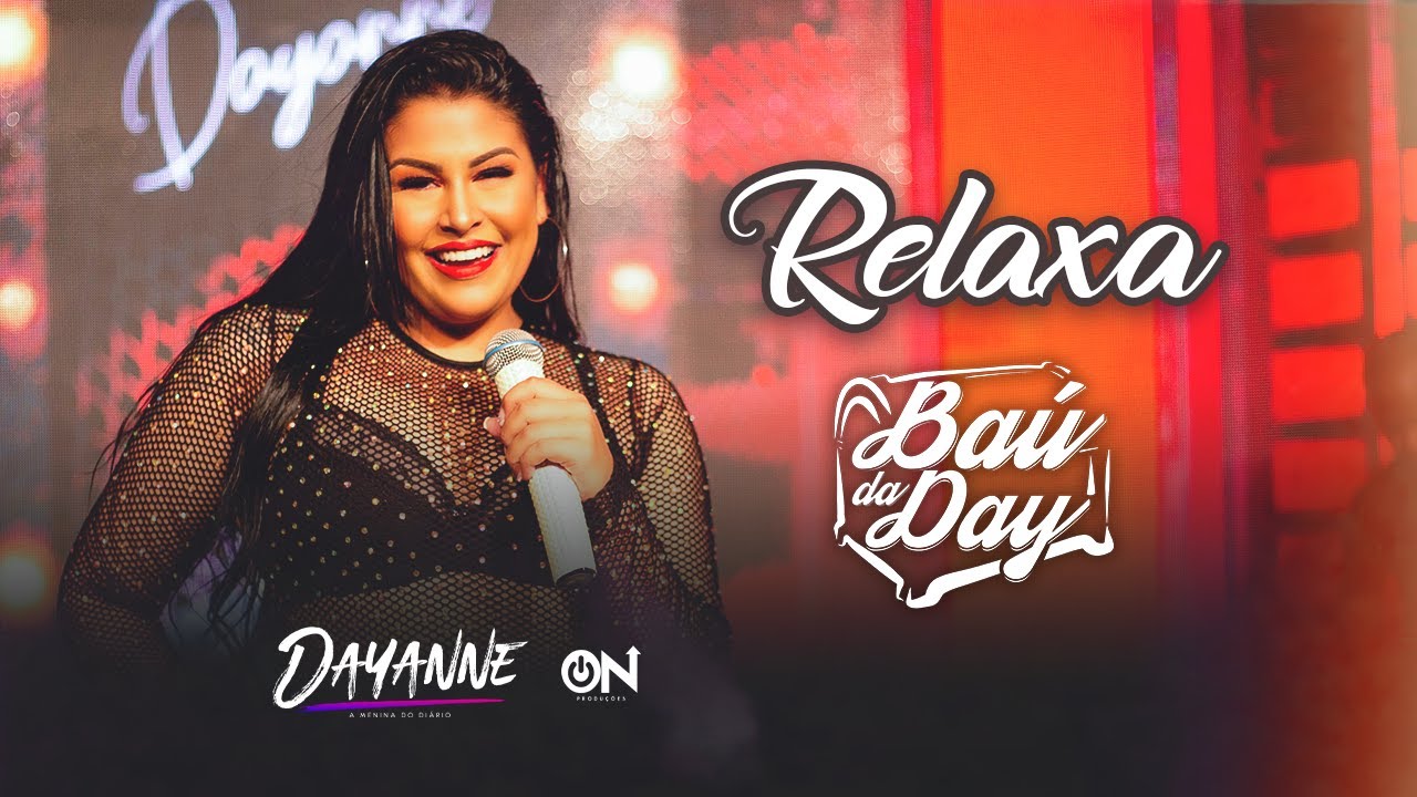 Dayanne - Relaxa - #BaúDaDay