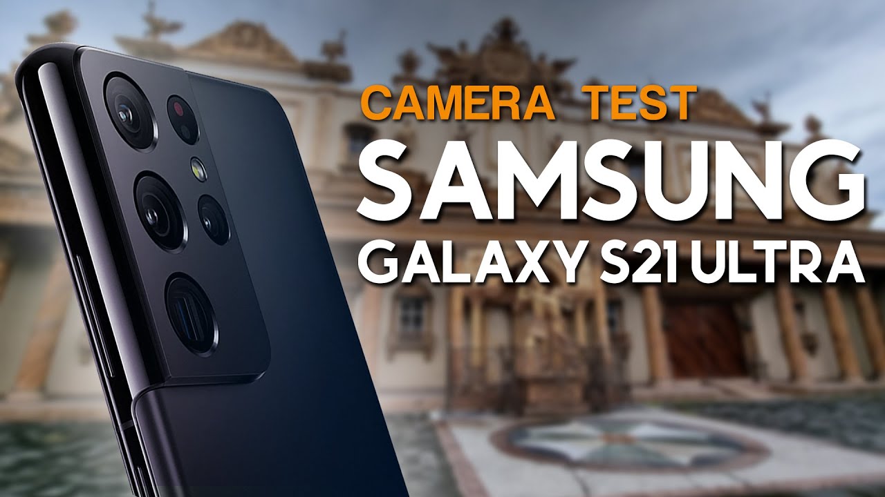 Camera Review Samsung Galaxy S21 Ultra