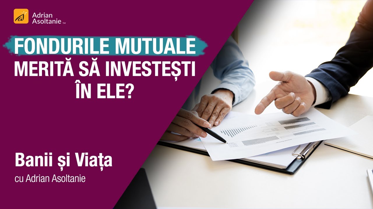 Merită să investești în fonduri mutuale?