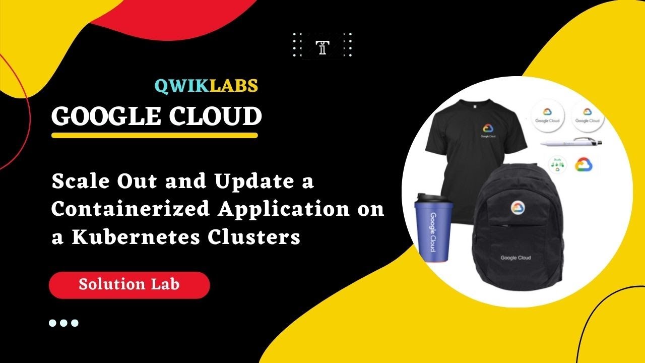 Scale Out and Update a Containerized Application on a Kubernetes Clusters| Facilitator Program 2022