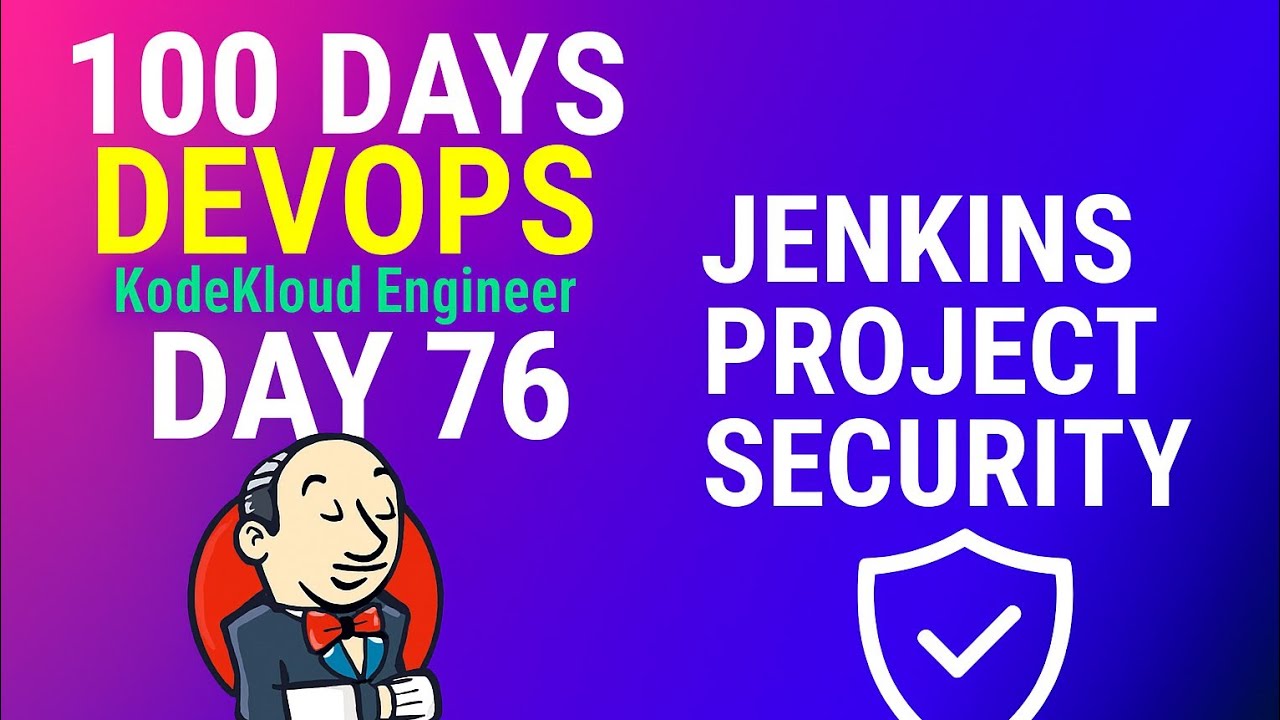 День 76: Безопасность проекта Jenkins | KodekloudEngineer | @DevopsDelight