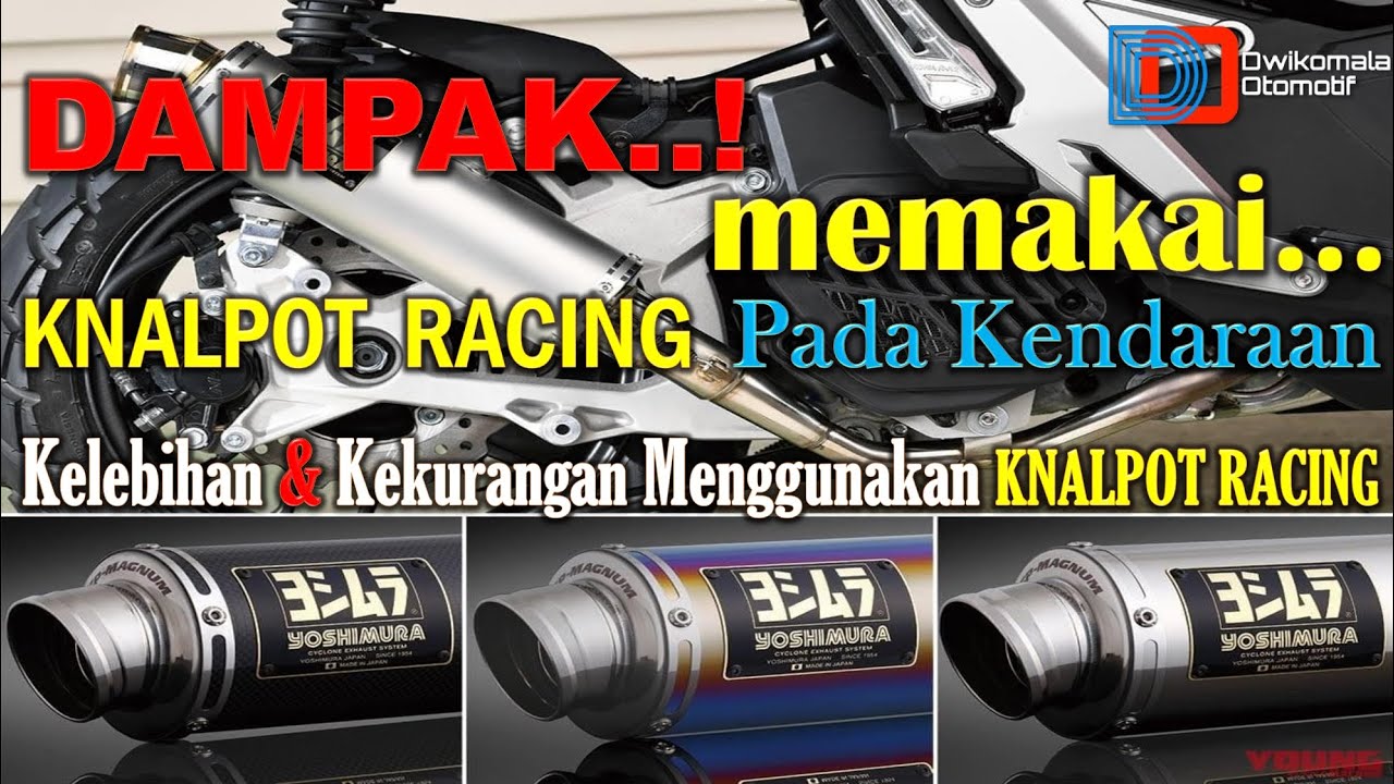 Dampak menggunakan Knalpot Racing | Kelebihan & Kekurangan Knalpot Racing..!!!