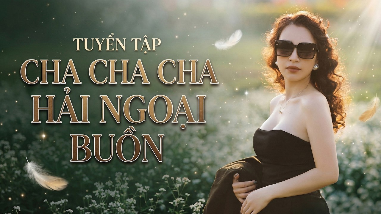 LIÊN KHÚC CHA CHA CHA SÔI ĐỘNG - NGỌC LAN TRANG || Ngày Xưa Anh Nói