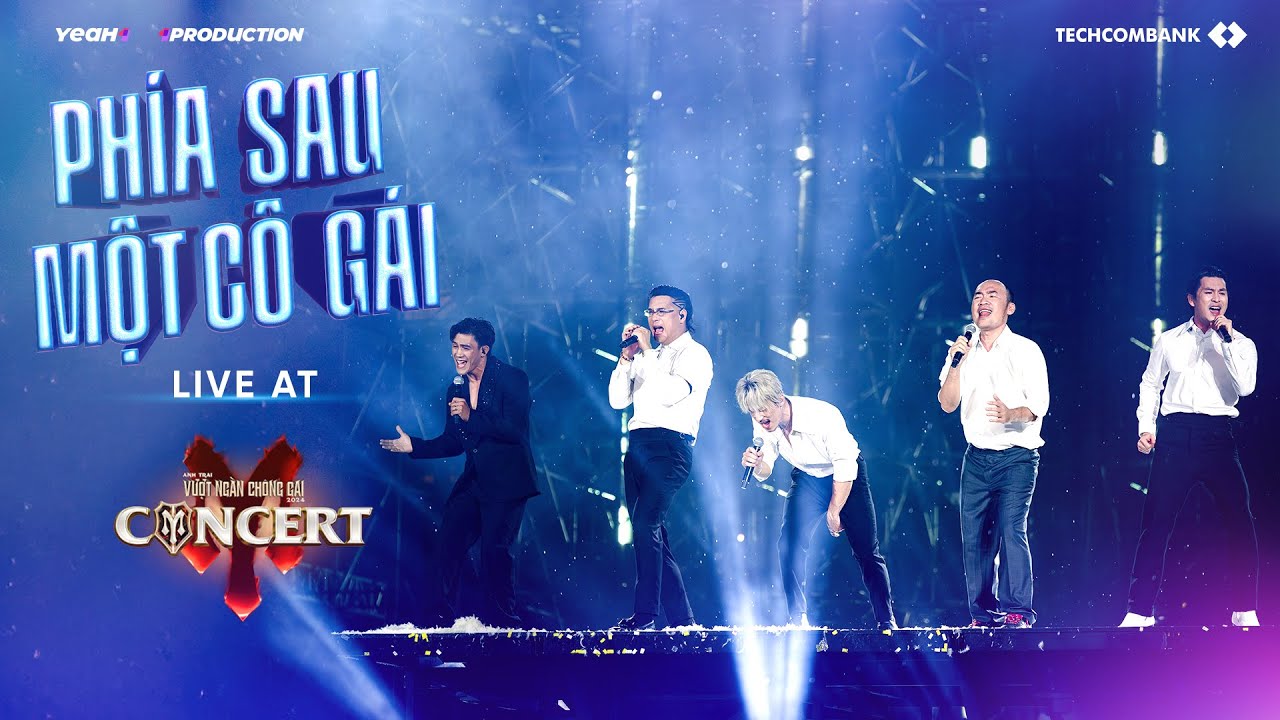 Phía Sau Một Cô Gái - Thiên Minh, Tiến Luật, Trương Thế Vinh, Liên Bỉnh Phát, Duy Nhất | CONCERT