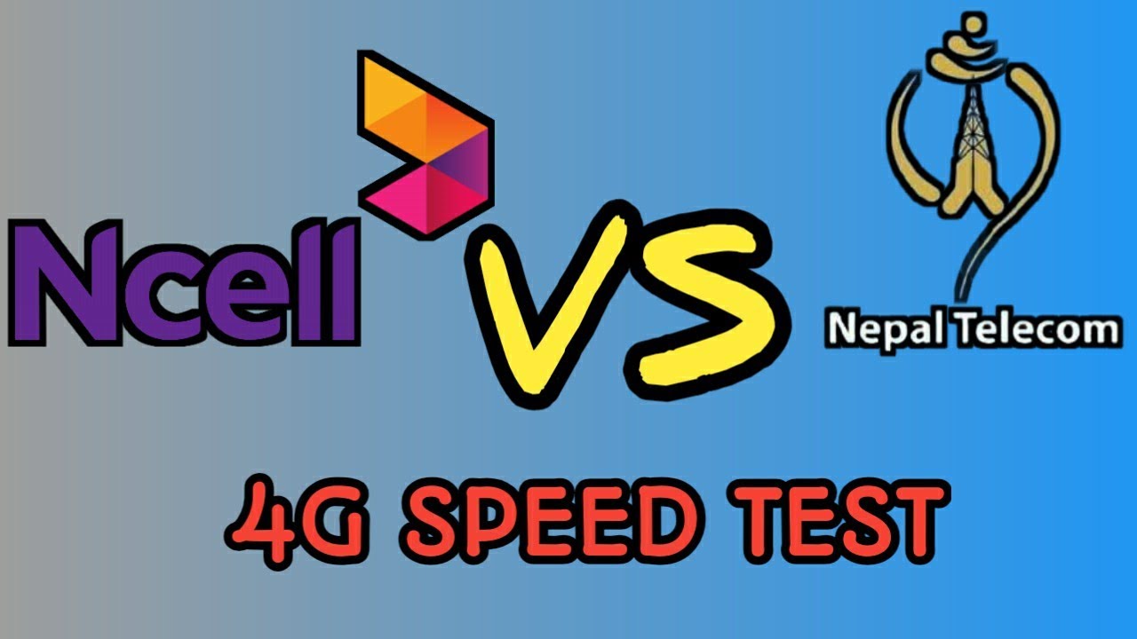 NCELL vs NTC - Speed Test !