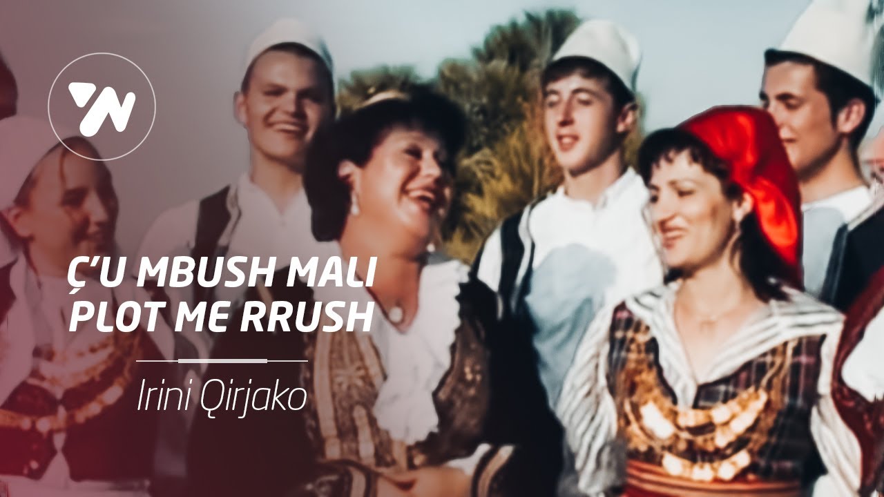 Irini Qirjako - Ç’u mbush mali plot me rrush (Official Music Video)