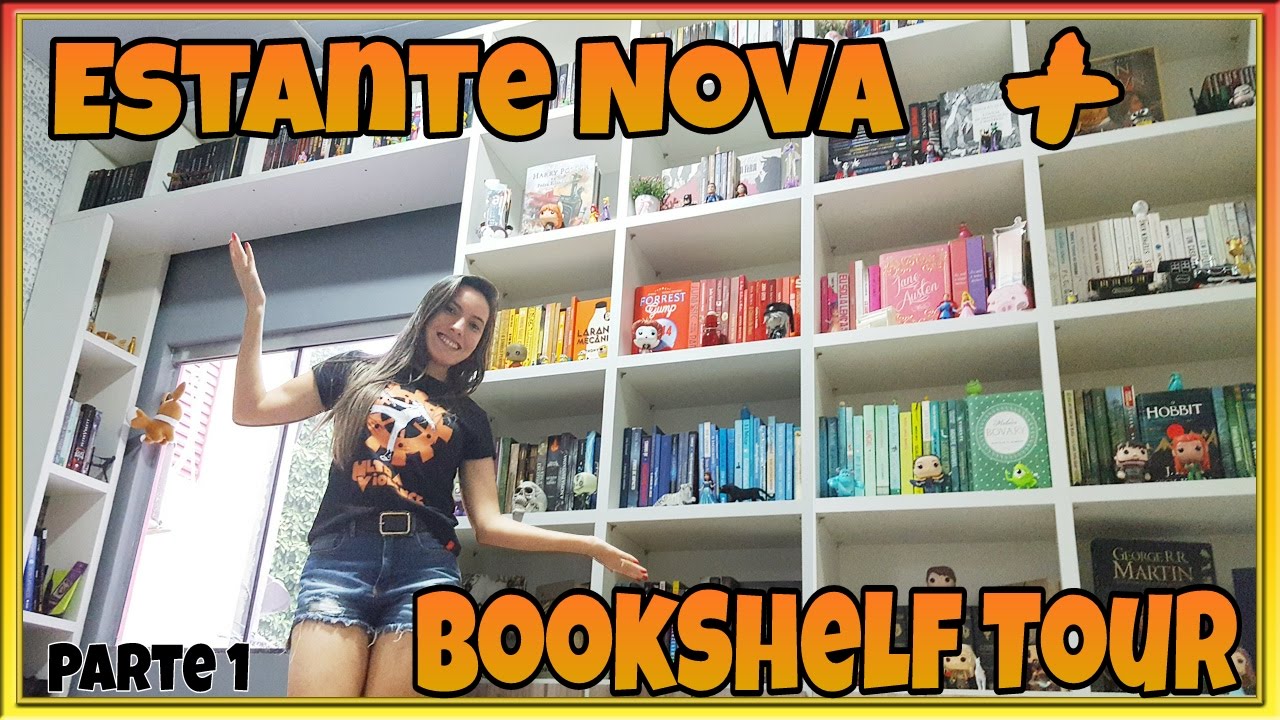 ESTANTE NOVA + BOOKSHELF TOUR I PARTE 1 I LITERAMIGAS