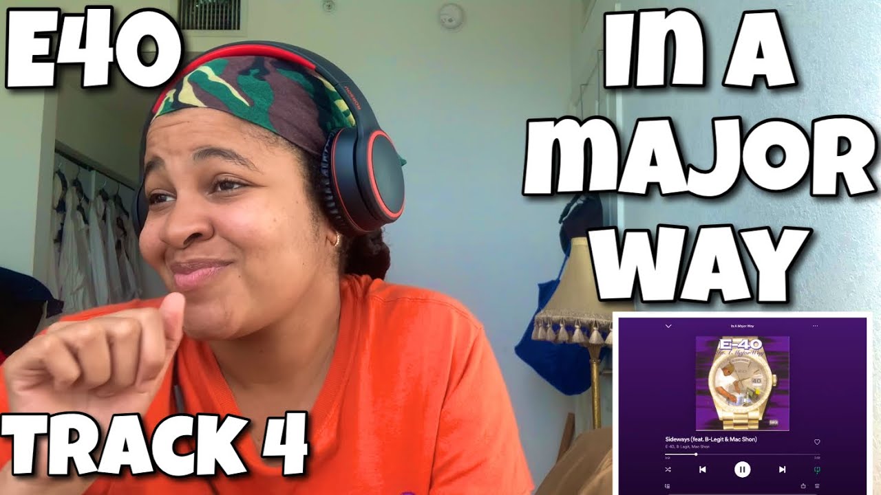 E40 &ldquo; IN A MAJOR WAY ALBUM REACTION &ldquo; SIDEWAYS &ldquo;