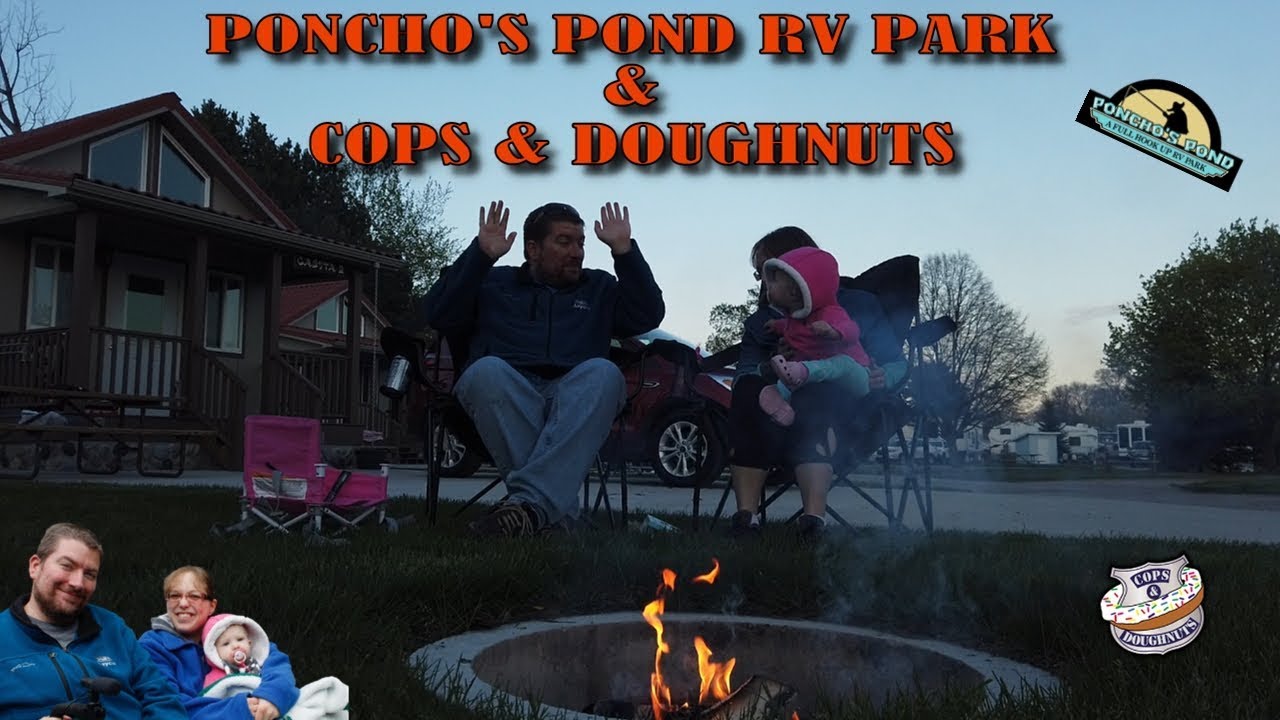 PONCHO'S POND RV PARK SPRING 2019 & A STOP AT COPS & DOUGHNUTS IN CLARE