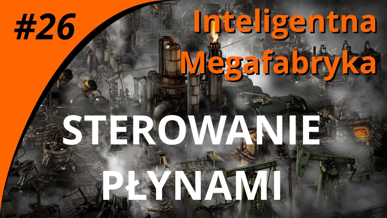 Inteligentna MegaFabryka #26 | STEROWANIE PŁYNAMI | Factorio 0.17
