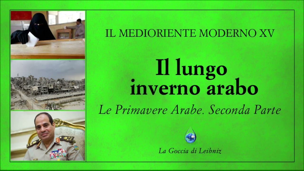 Il Medioriente Moderno XV - Le Primavere Arabe. Seconda Parte - La Siria e il lungo inverno arabo