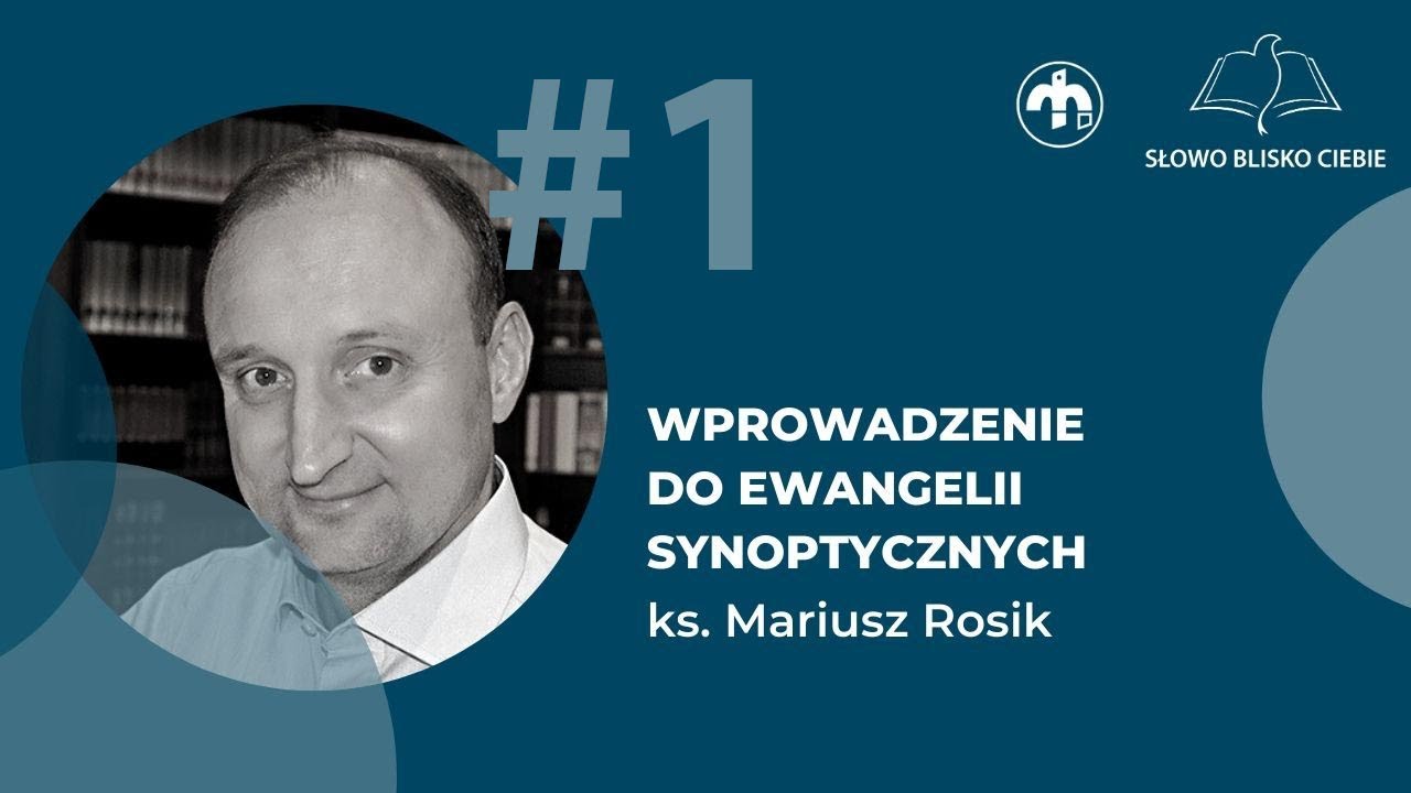 ks.prof. Mariusz Rosik -  Wprowadzenie do Ewangelii Synoptycznych - katecheza #1